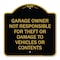 Signmission Garage Owner Not Responsible for Theft or Damage to Vehicles or Contents, A-DES-BG-1818-23936 A-DES-BG-1818-23936 - alternate 1